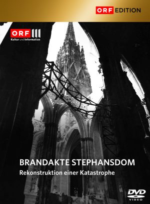 DVD Brandakte Stephansdom – Rekonstruktion einer Katastrophe