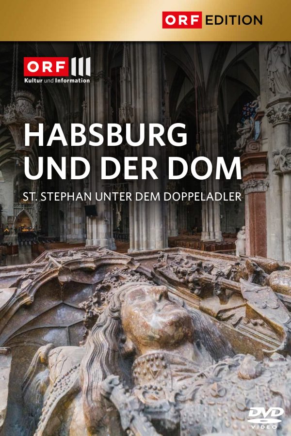 DVD: Habsburg und der Dom - St. Stephan unter dem Doppeladler