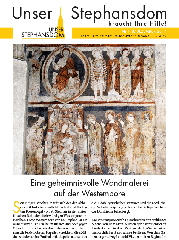 Vereinszeitung Unser Stephansdom 118, Dezember 2017, Titel: Eine geheimnisvolle Wandmalerei auf der Westempore