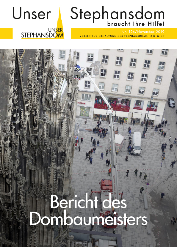 Vereinszeitung Unser Stephansdom 126, November 2019, Titel: Bericht des Dombaumeisters 2019