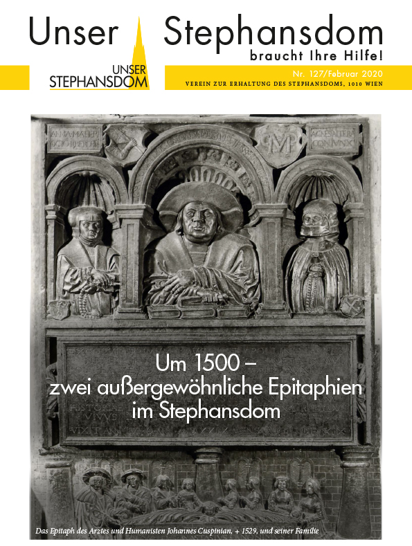 Vereinszeitung Unser Stephansdom 127, Februar 2020, Titel: Um 1500 - zwei außergewöhnlihce Epitaphien im Stephansdom